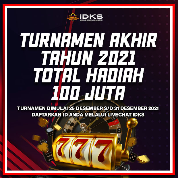 Info IDKS - Turnamen Akhir Tahun 2021 - Bertotal Hadiah 100 Juta dari IDKS