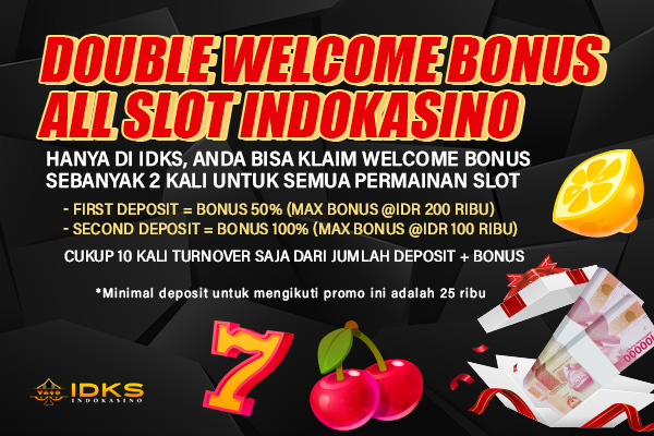 INFOIDKS || Double Welcome Bonus Slot, Promo Baru IDKS yang Wajib Kamu Tahu!